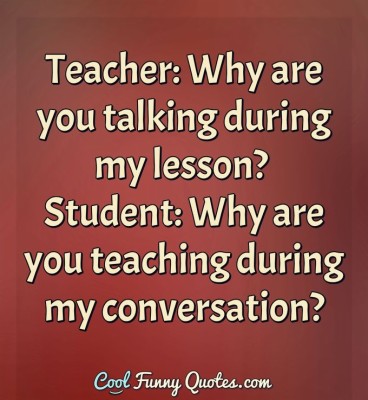 Funny Quotes For Teacher - 680x738 Wallpaper - teahub.io