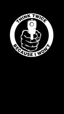 Think Twice Because I Wont 736x1306 Wallpaper Teahub Io