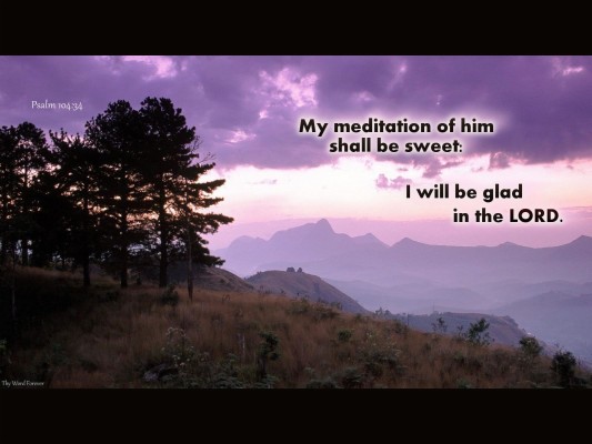 Psalm 104 34 1600x1200 Wallpaper Teahub io cliff-barrows-quote-i-ve-been-moved-in-recent-days-by-psalm-104-34-35