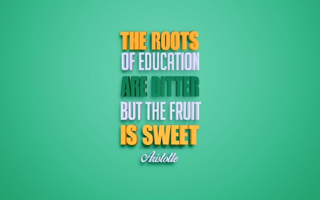 The Roots Of Education Are Bitter But The Fruit Is - Graphic Design ...