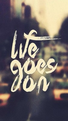 Life Goes On Tumblr Life Goes On Quotes Life Wallpaper Life Goes On Pc 19x1080 Wallpaper Teahub Io