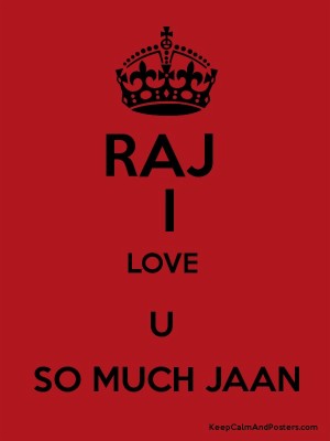 Raj I Love U So Much Jaan Poster Title Raj I Love - Poster - 600x800  Wallpaper 