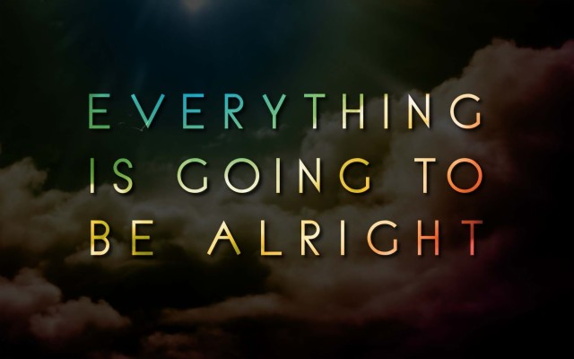 Positive Everything Is Gonna Be Alright Quote - 1680x1050 Wallpaper -  