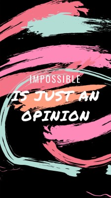 Impossible Is Just An Opinion - Iphone Cool Wallpapers For Girls - 736x1308 Wallpaper Impossible Is Just An Opinion - Iphone Cool Wallpapers For Girls - 736x1308 Wallpaper