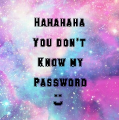 You Dont Know My Password - 736x1309 Wallpaper - teahub.io