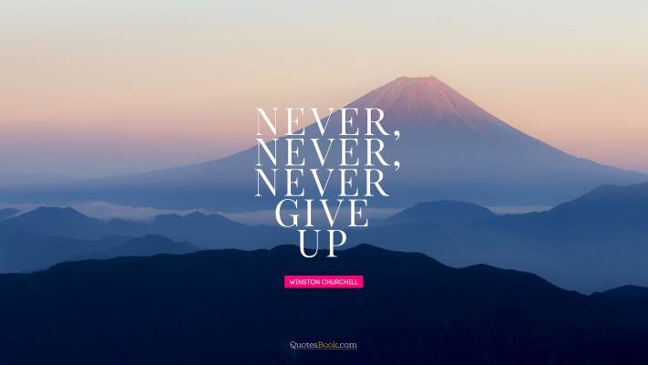 Never Give Up Wallpaper - Struggle Backgrounds - 1080x1920 Wallpaper